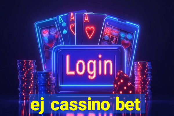 ej cassino bet